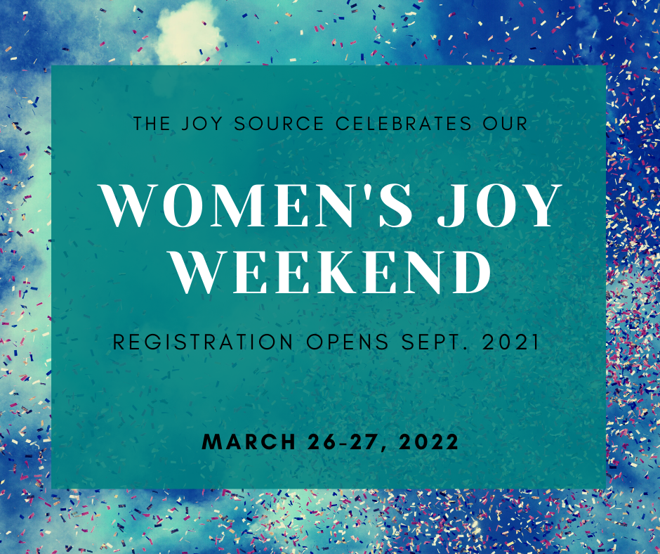 The Joy Source - Women's Joy Weekend